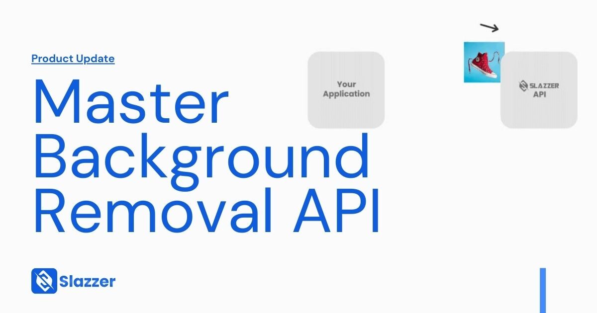 Slazzer使用攻略：如何快速批量去除图片背景，提升设计效率
